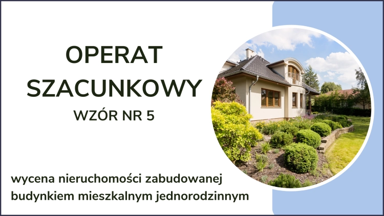 OPERAT SZACUNKOWYWZÓR NR 5DOM JEDNORODZINNY